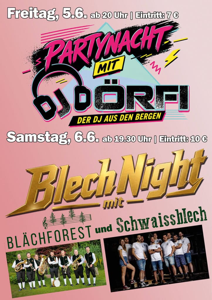 Partynacht mit DJ Dörfi am Freitag 5.6. und BlechNight am Samstag 6.6.2026